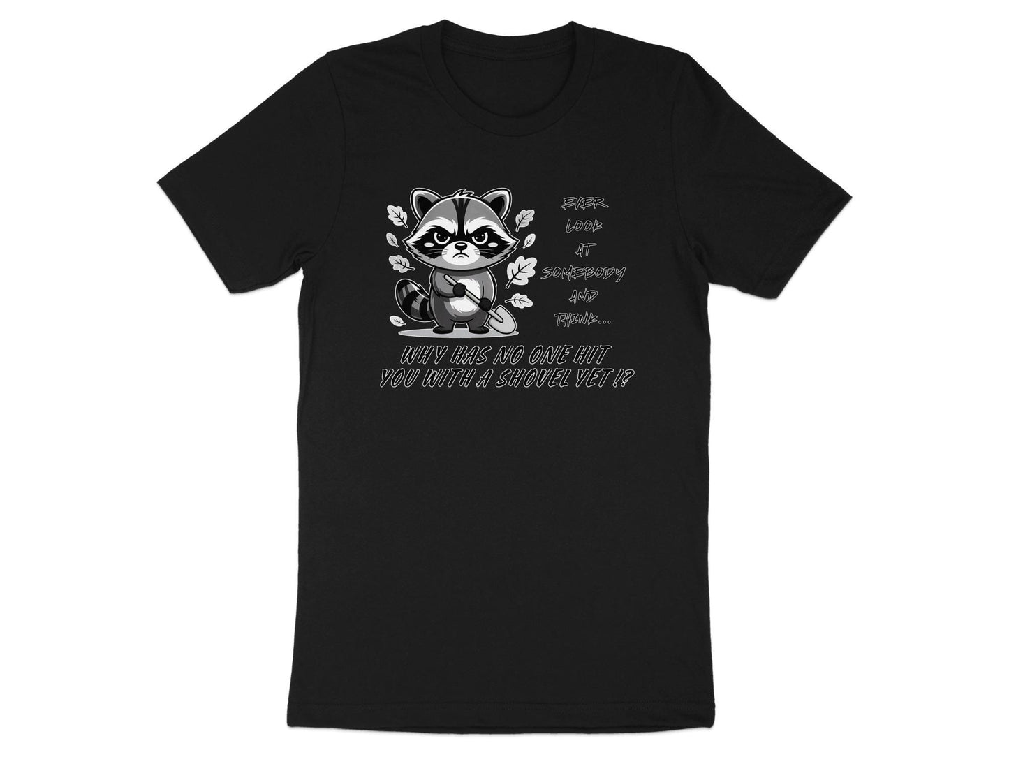 Grumpy Raccoon T-Shirt: Sarcastic Humor Gift Tee