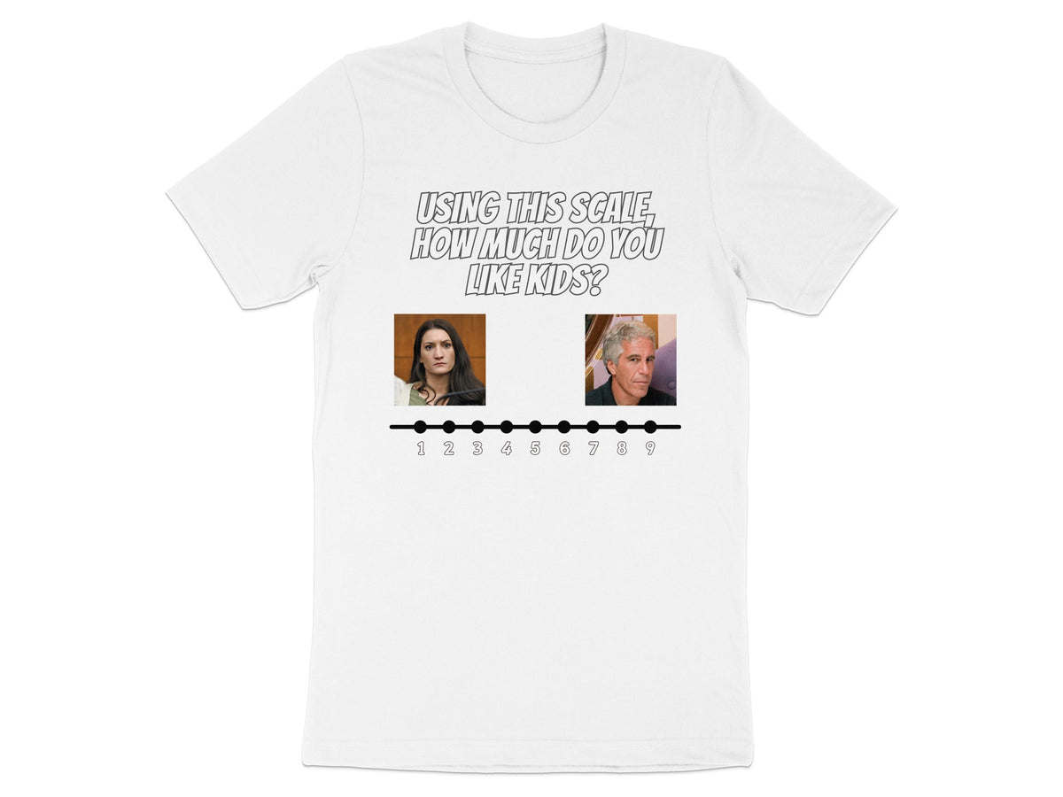 White t-shirt with text "USING THIS SCALE, HOW MUCH DO YOU LIKE KIDS?" and two portraits above numbers 1-9.