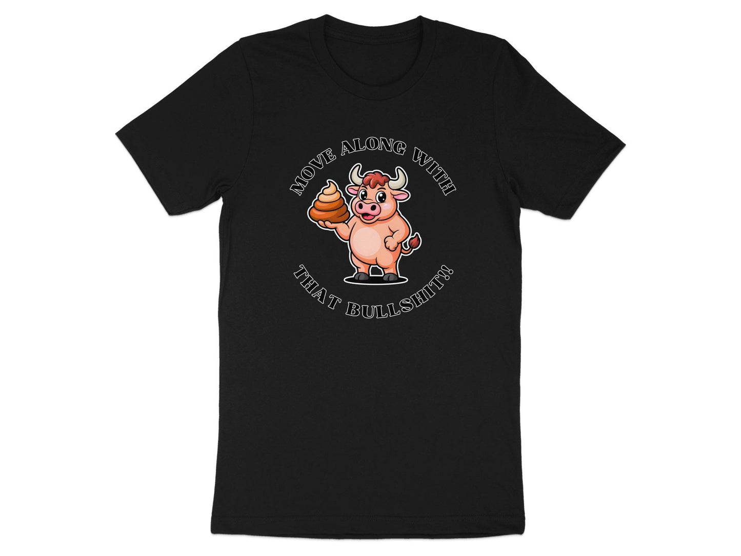 Funny Sarcastic Cow T-Shirt: Rude Humor Novelty Gift