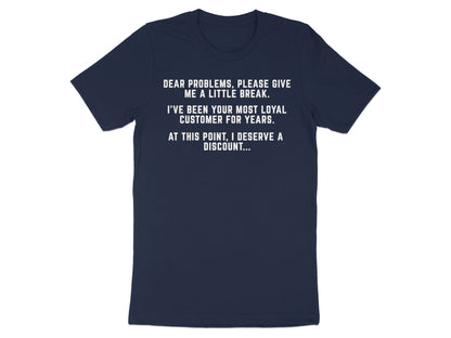 Navy t-shirt with white text about problems, loyalty, and discounts.