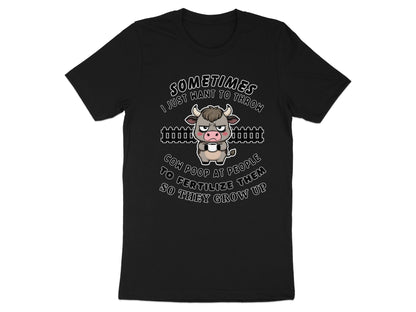 Black t-shirt with cartoon cow and text: Sometimes I just want to throw cow poop.