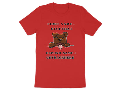 Red t-shirt with cartoon dog and text "FIRST NAME: STOPTHAT, SECOND NAME: GETBACKHERE".