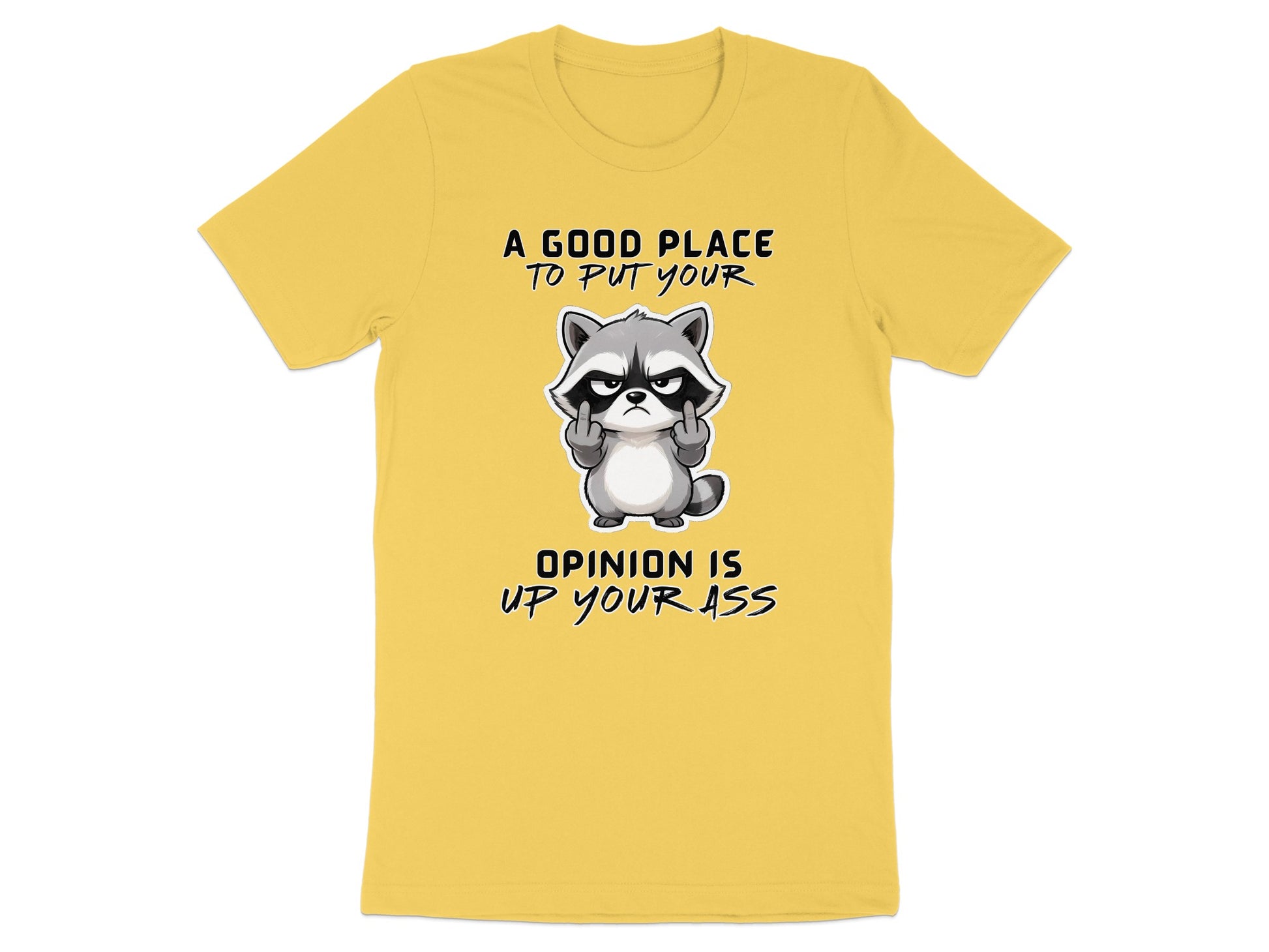 Yellow t-shirt with grumpy raccoon graphic and "OPINION IS UP YOUR ASS" text.