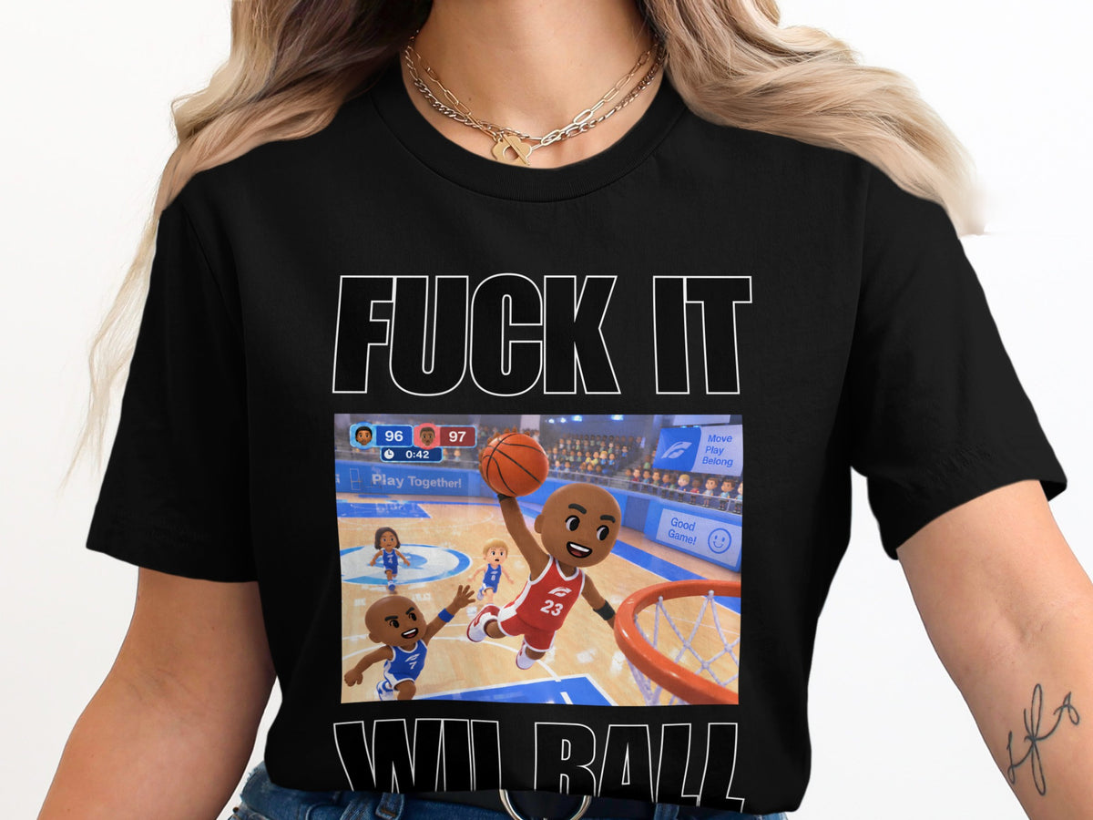 Black t-shirt with "FUCK IT" and a Wii Ball game graphic.