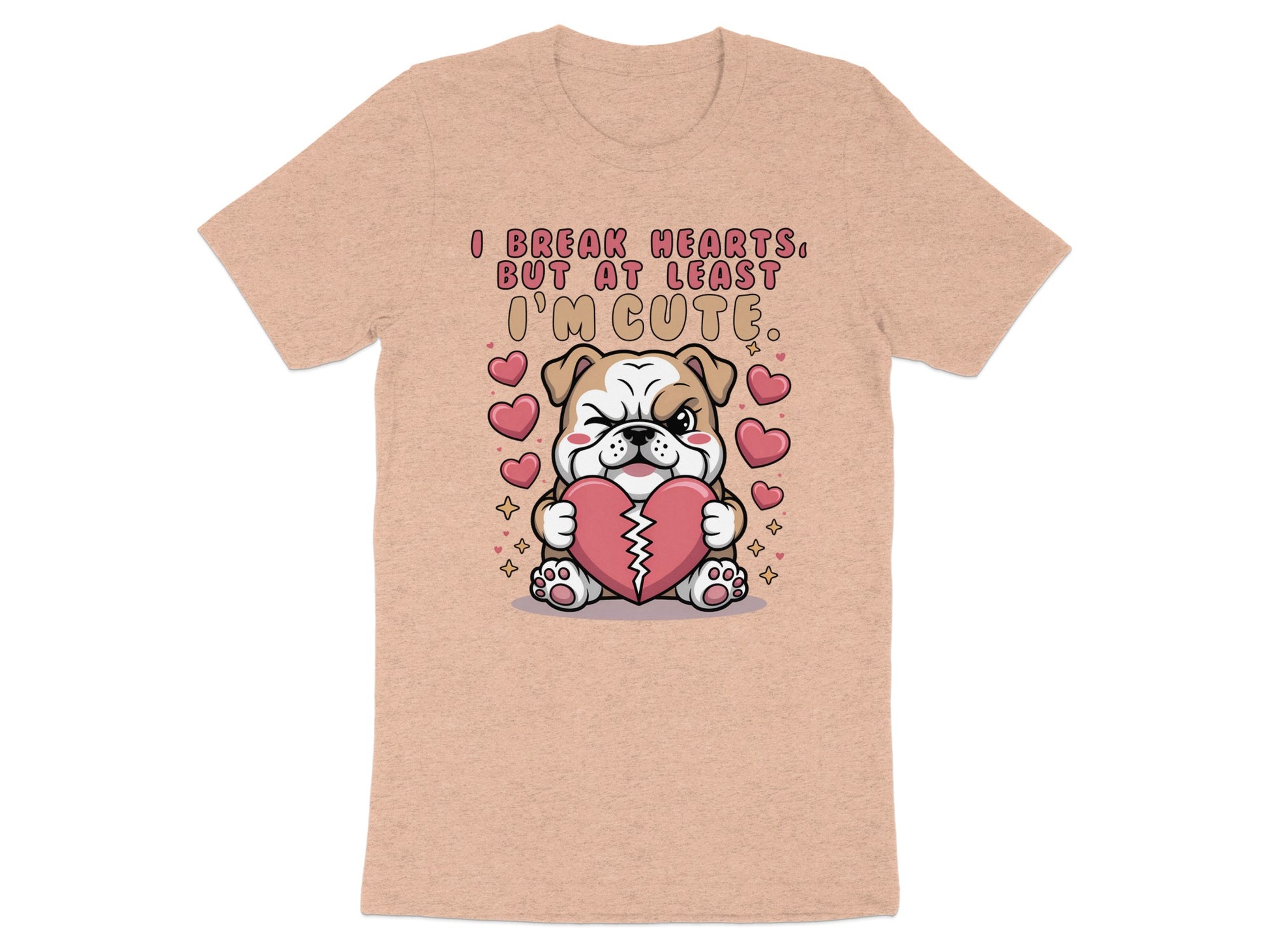 Bulldog holding broken heart with text "I break hearts, but at least I'm cute."