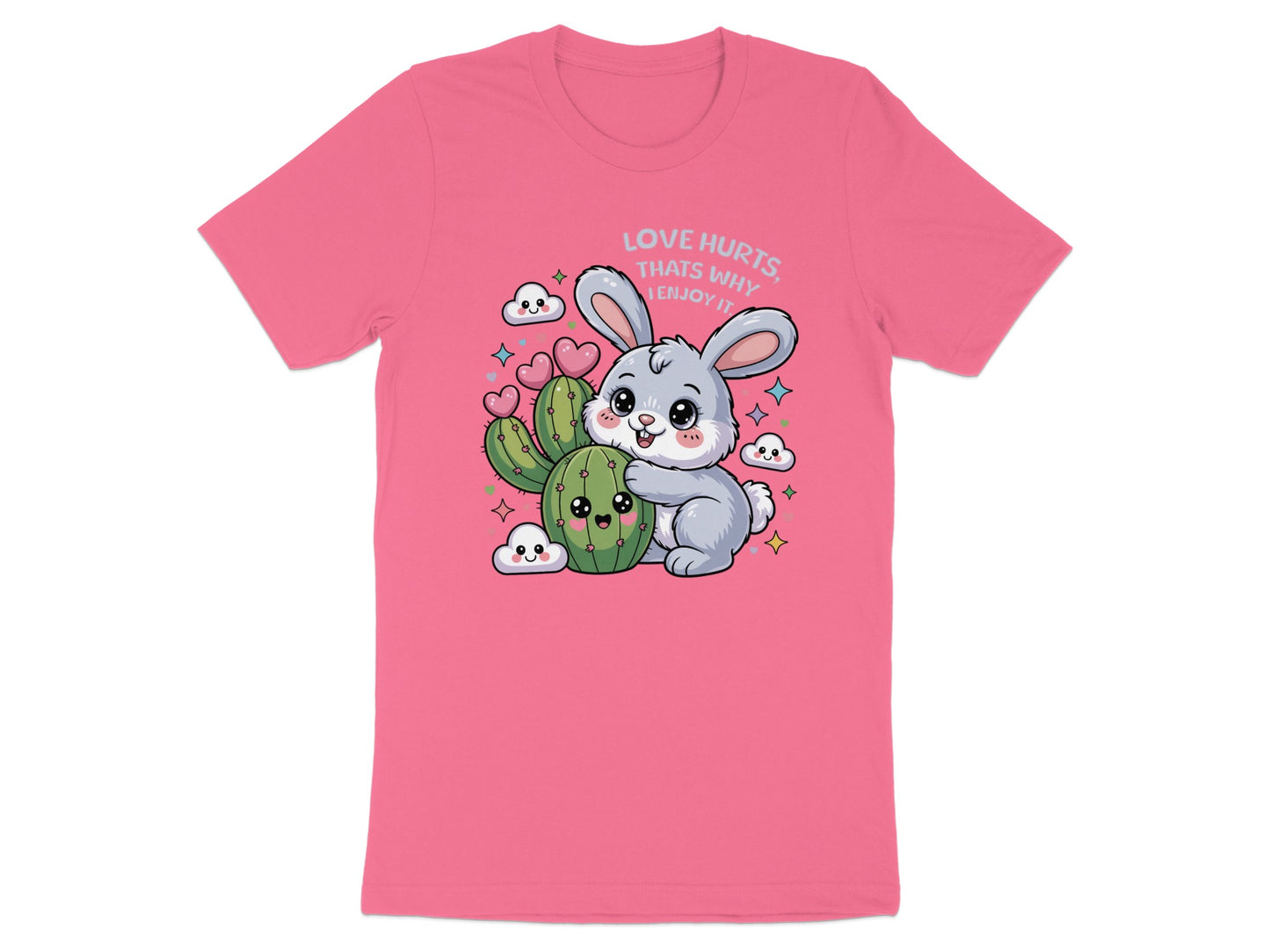 Pink t-shirt with a cartoon bunny hugging a cactus. Text says "Love hurts, that's why I enjoy it."