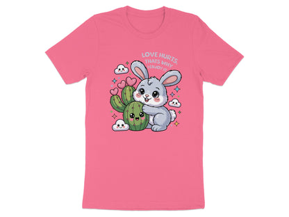 Pink t-shirt with a cartoon bunny hugging a cactus. Text says "Love hurts, that's why I enjoy it."