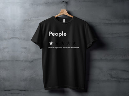 Black t-shirt with "People" and a one-star review: "absolute nightmare, would not recommend."