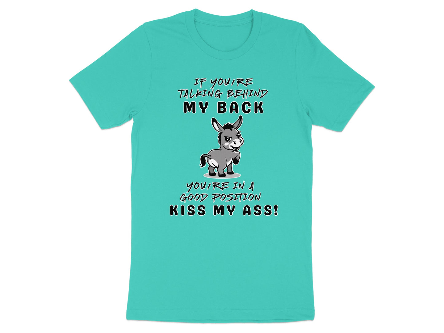 Teal t-shirt with cartoon donkey and text "Kiss My Ass!".