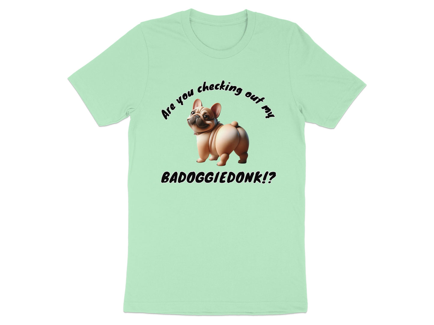 Pale green t-shirt with French bulldog graphic and text.