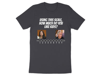 Dark grey t-shirt with "Using this scale, how much do you like kids?" and two portraits.