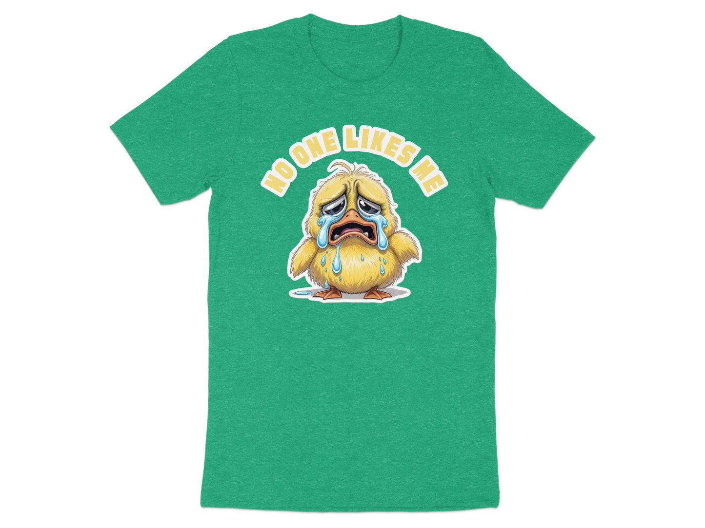 Green t-shirt with a crying cartoon chick and the text "no one likes me".