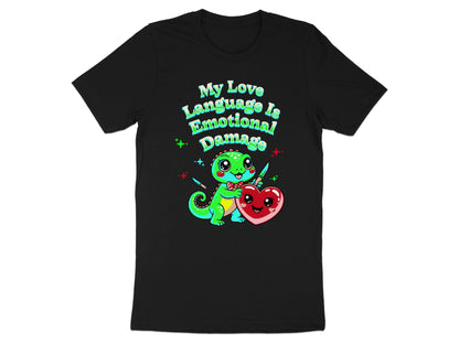 Black t-shirt with a cartoon dinosaur holding a heart and knives, text reads "My Love Language Is Emotional Damage".