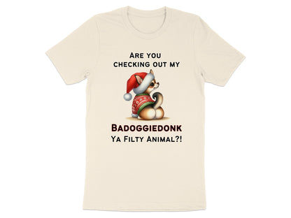 Cream t-shirt with a dog in a Santa hat and text "BADOGGIEDONK YA FILTY ANIMAL?!".