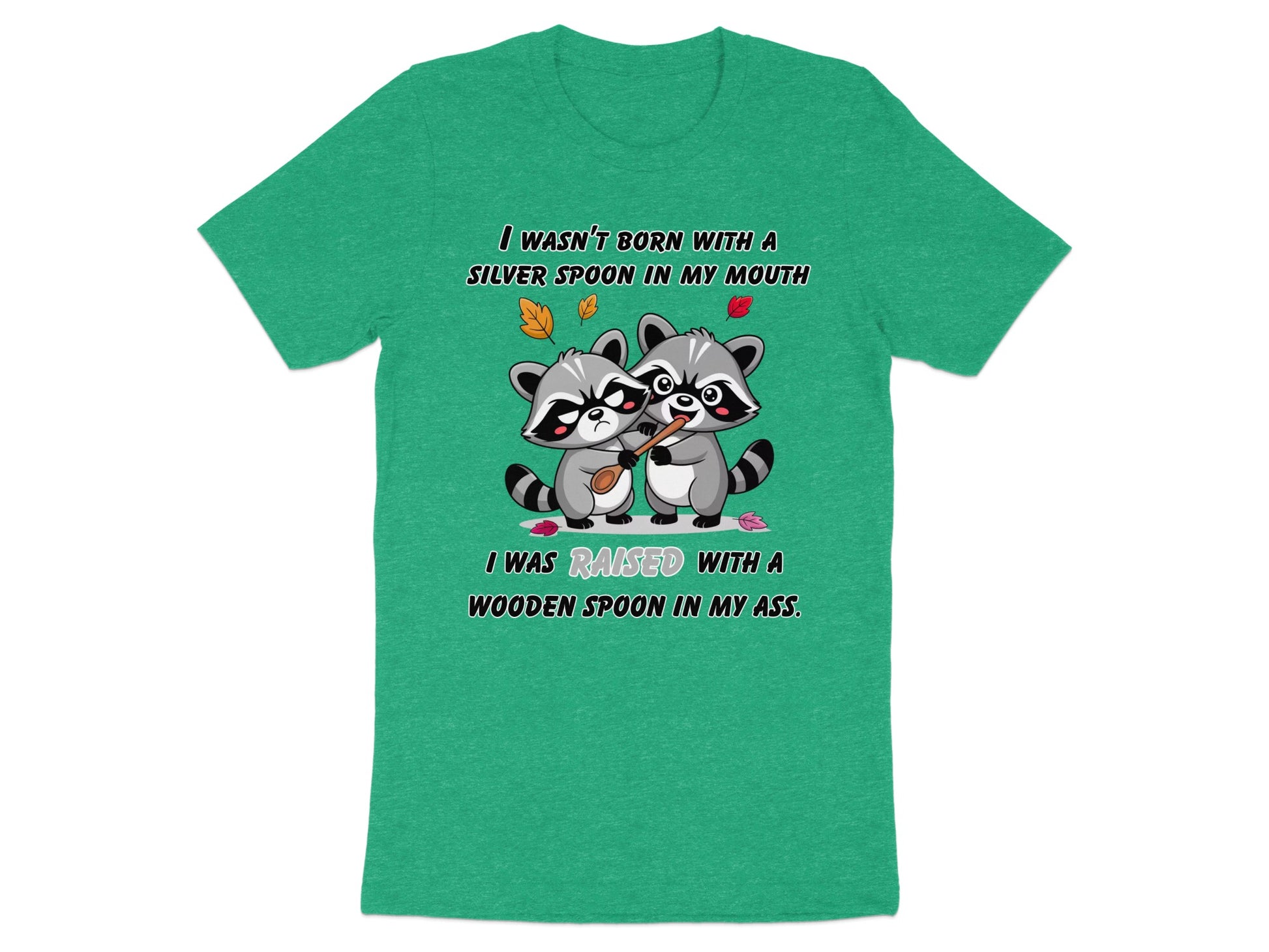 Two raccoons with text "I wasn't born with a silver spoon in my mouth."