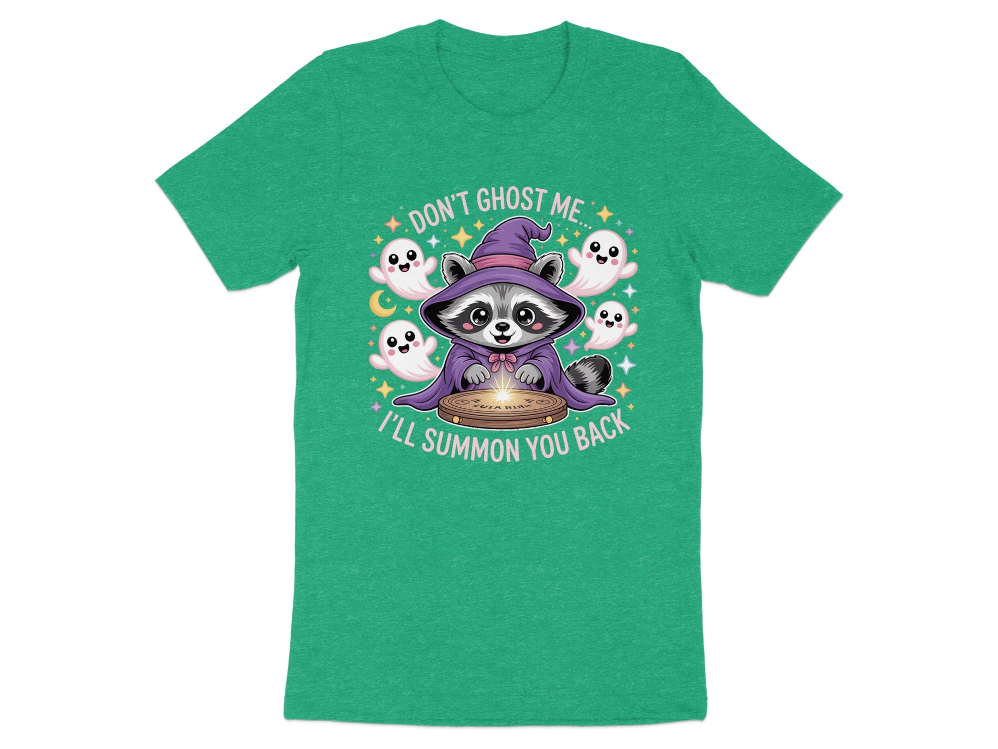 Cute raccoon in wizard hat with ghosts around says "Don't Ghost Me I'll Summon You Back".