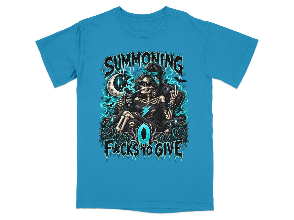 Skeleton with cigarette and coffee mug says "Summoning, Not Today Satan" and "0 F*cks to Give".