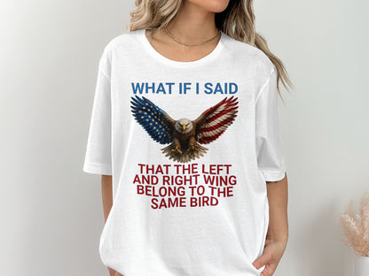 White t-shirt with eagle graphic and text: "What if I said that the left and right wing belong to the same bird"