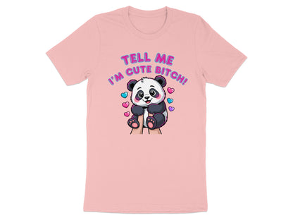 Pink t-shirt with a panda graphic that says "Tell me I'm cute bitch!".