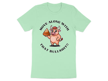 Pink bull holding pile of poop with text "MOVE ALONG WITH THAT BULLSHIT!!"