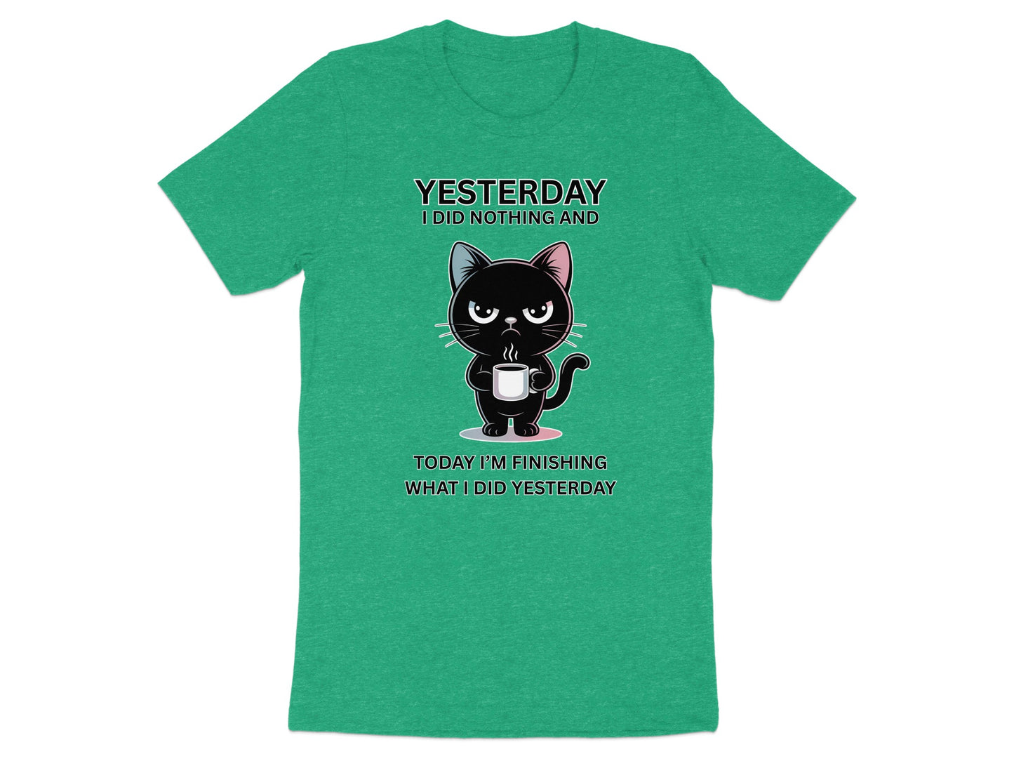 Black cat with coffee mug and text "Yesterday I did nothing and today I'm finishing what I did yesterday".