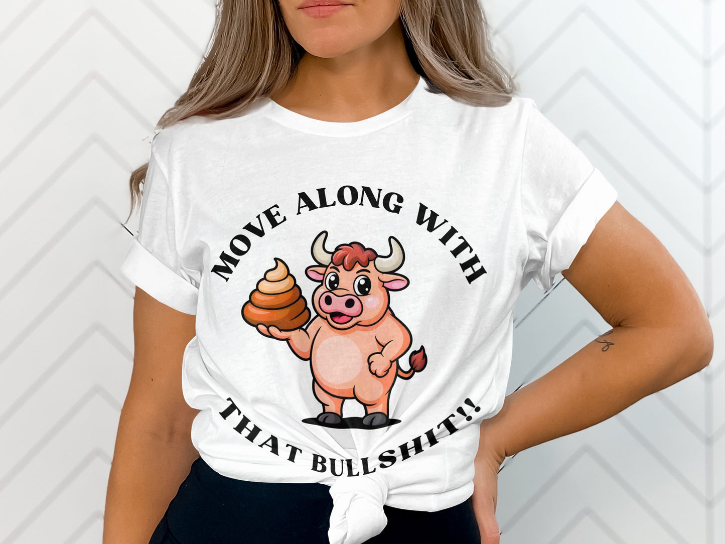 Cartoon bull holding poop on shirt reading "Move Along With That Bullshit!!"
