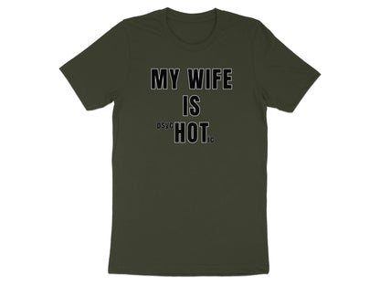 Dark green t-shirt with text "MY WIFE IS PSYCHO HOT".