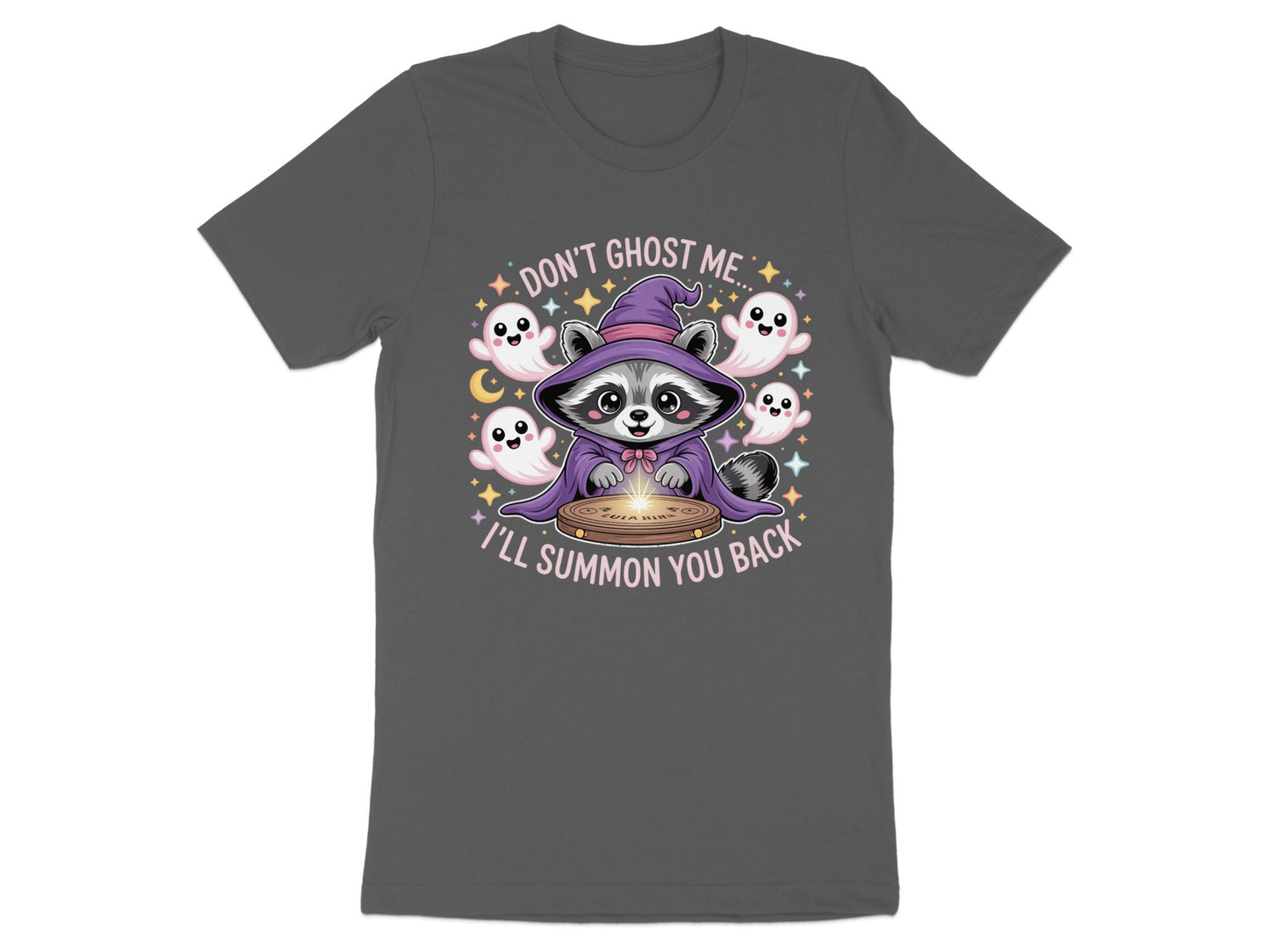 Raccoon in witch hat with ghosts and text "Don't ghost me... I'll summon you back."