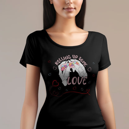 Rolling Up Love Valentimes Day Shirt