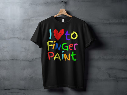 Black t-shirt with colorful "I ❤️ to Finger PAINT" text in crayon font.