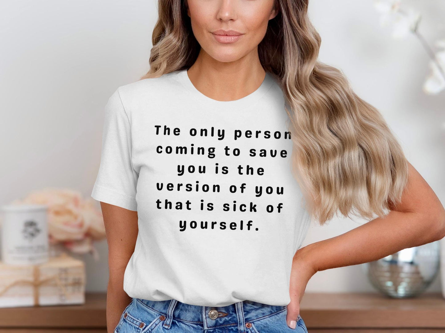 Inspirational Quote T-Shirt: Self Love, Empowerment Gift
