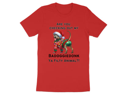 Red t-shirt with dog in festive sweater saying "BADOGGIEDONK YA FILTY ANIMAL?!"