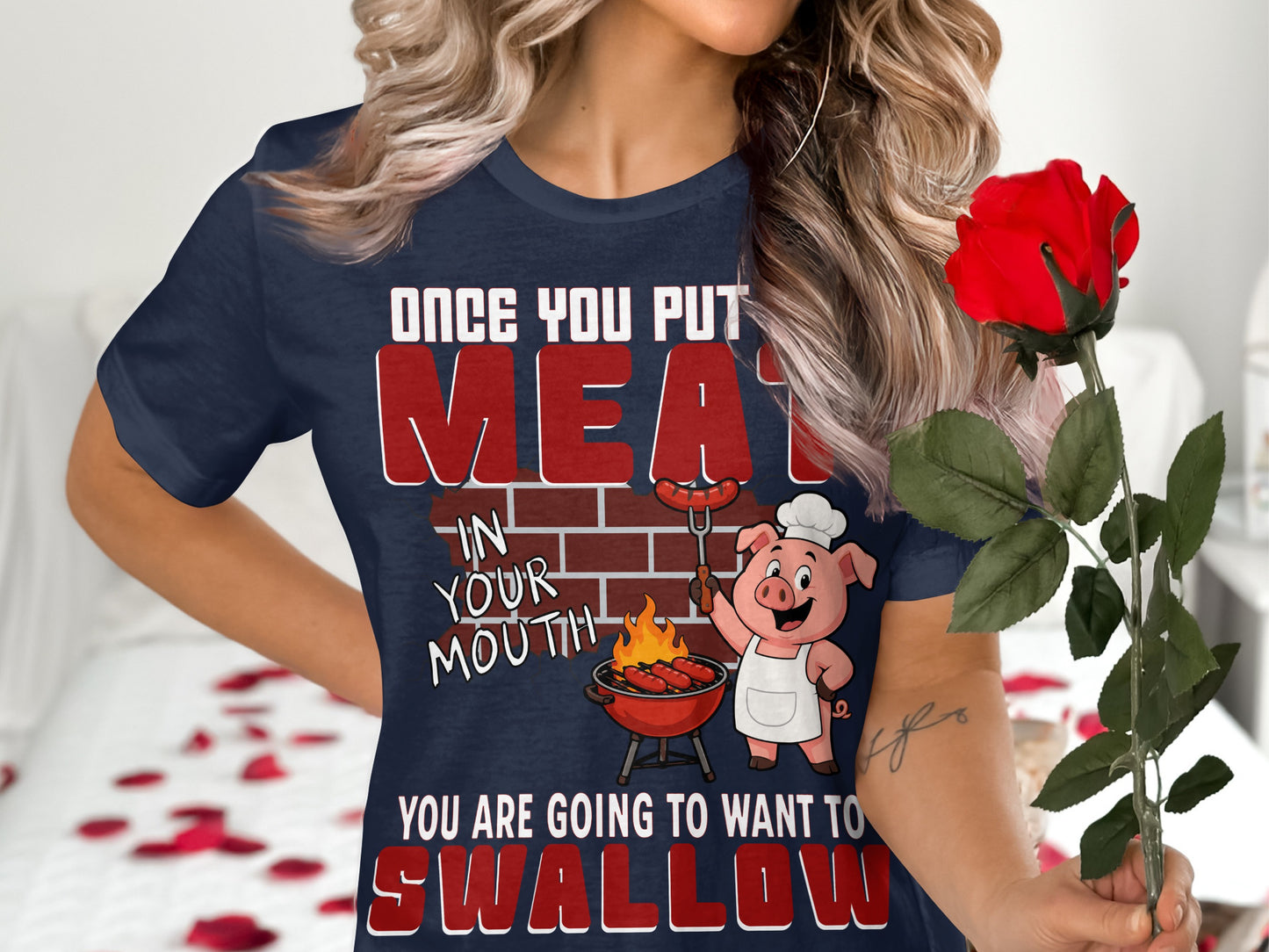 T-shirt with text "Once you put meat in your mouth, you are going to want to swallow."