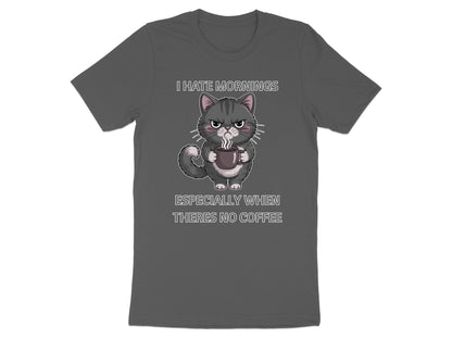 Grumpy cat graphic with text "I HATE MORNINGS ESPECIALLY WHEN THERES NO COFFEE."