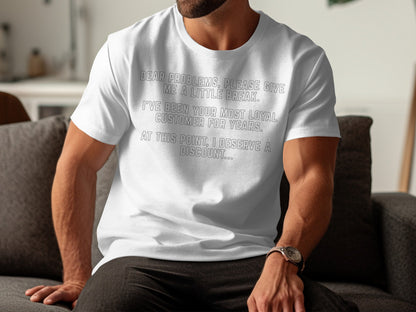 White t-shirt with text "Dear problems, please give me a little break."