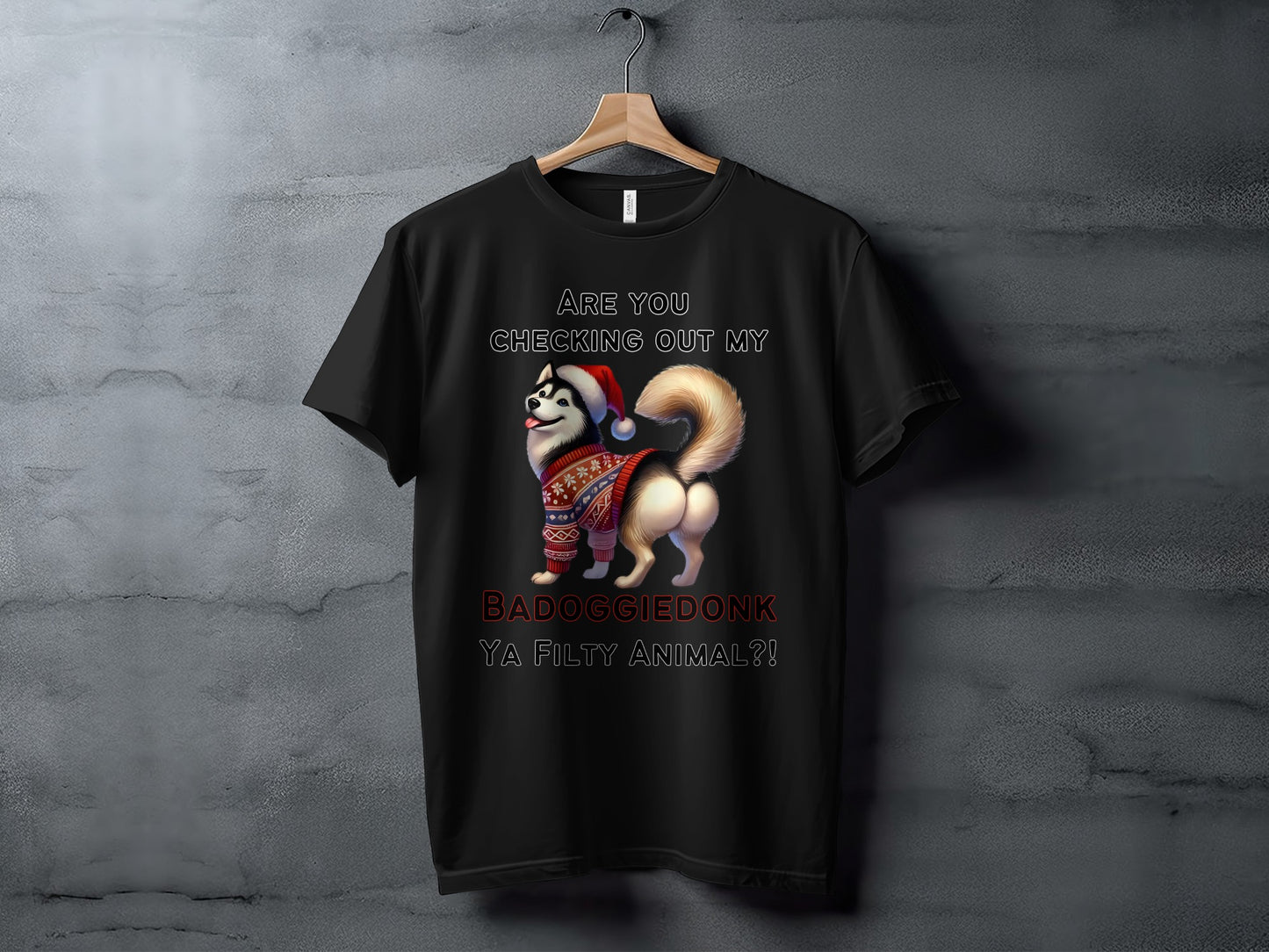 Black t-shirt with husky wearing Santa hat, sweater, and text "BADOGGIEDONK YA FILTY ANIMAL?!"