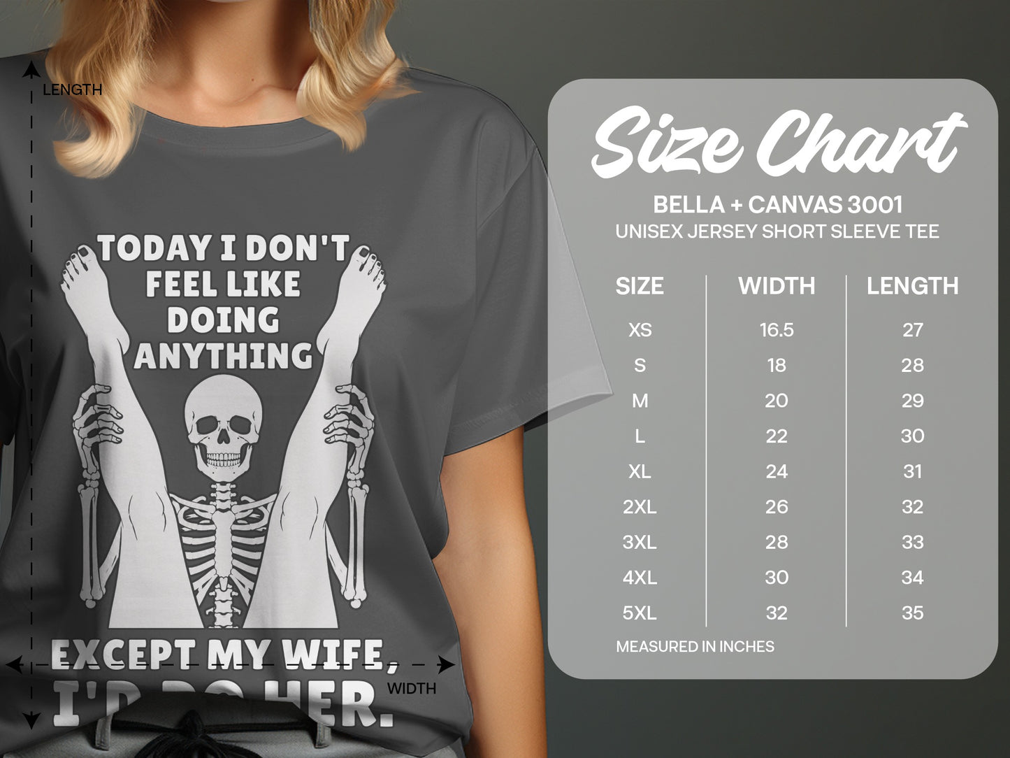 T-shirt with skeleton graphic and text "Today I don't feel like doing anything except my wife, I'd do her."