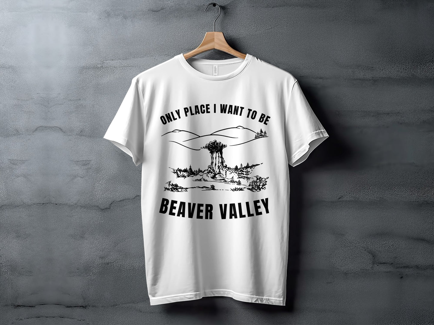 White t-shirt with "Only Place I Want To Be Beaver Valley" text and graphic.