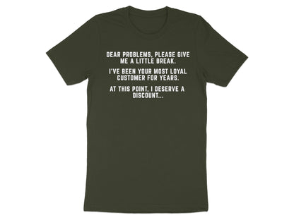 Olive green t-shirt with white text about problems and discounts.