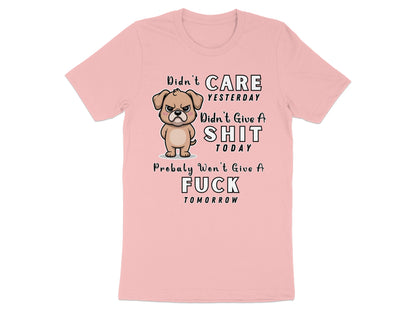 Pink t-shirt with grumpy dog graphic and "Didn't care yesterday, didn't give a shit today" text.