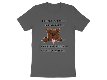 Dark grey t-shirt with cartoon dog and text "First Name: Stopthat, Second Name: Getbackhere".