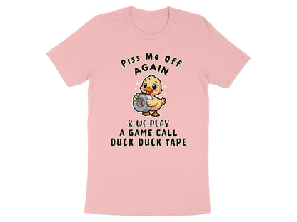 Pink t-shirt with duck holding duct tape and text "Piss Me Off Again".