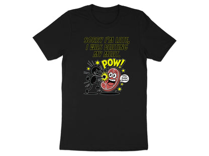 Black t-shirt with text "Sorry I'm late, I was beating my meat." and cartoon.
