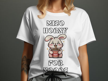 White t-shirt with "Miso Horny for Noods" text and cute bunny eating noodles.