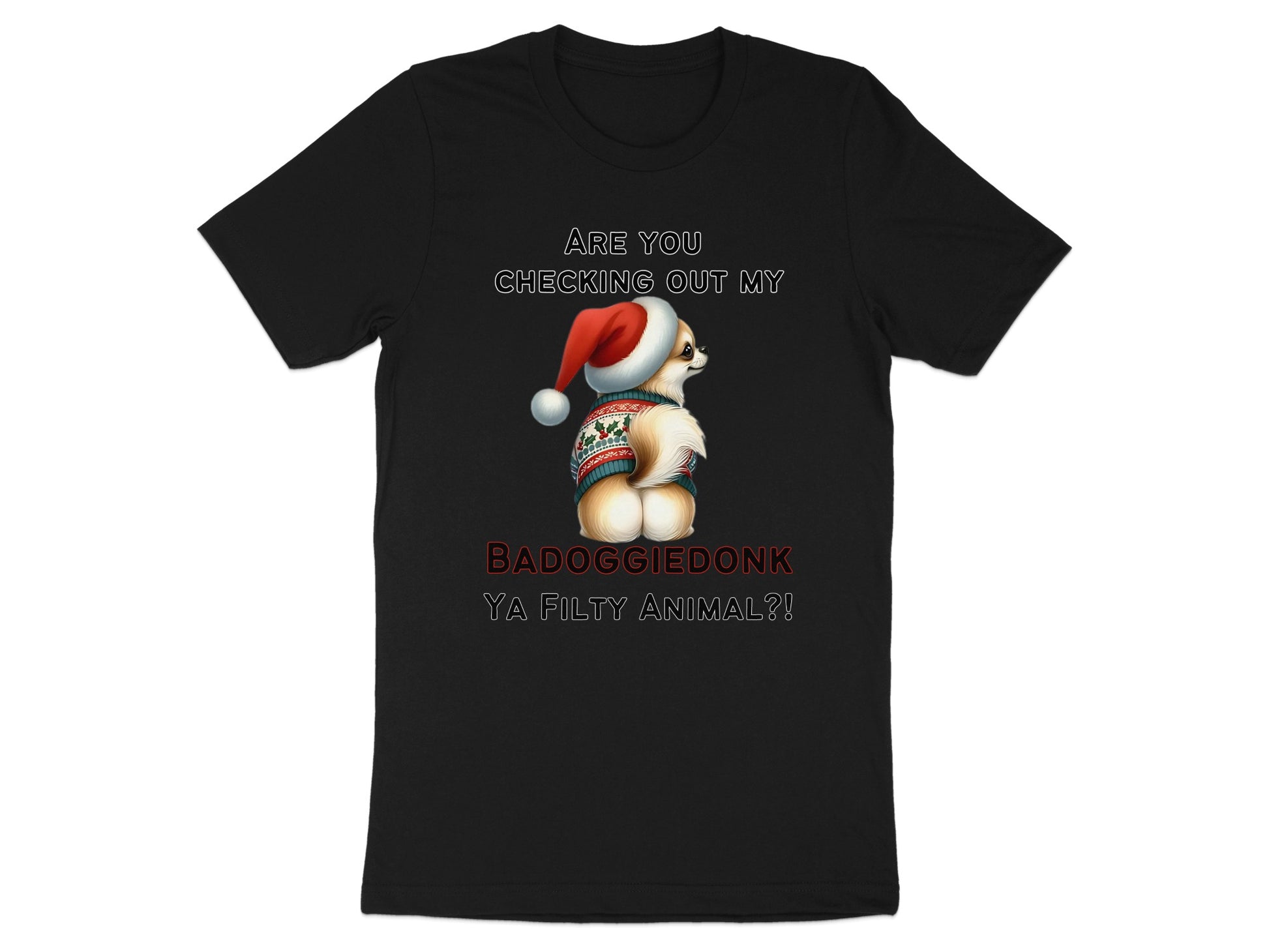Black t-shirt with a chihuahua in a Santa hat and sweater, with text.