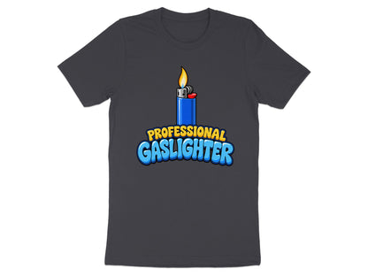 Dark grey t-shirt with a blue lighter graphic and text "PROFESSIONAL GASLIGHTER".