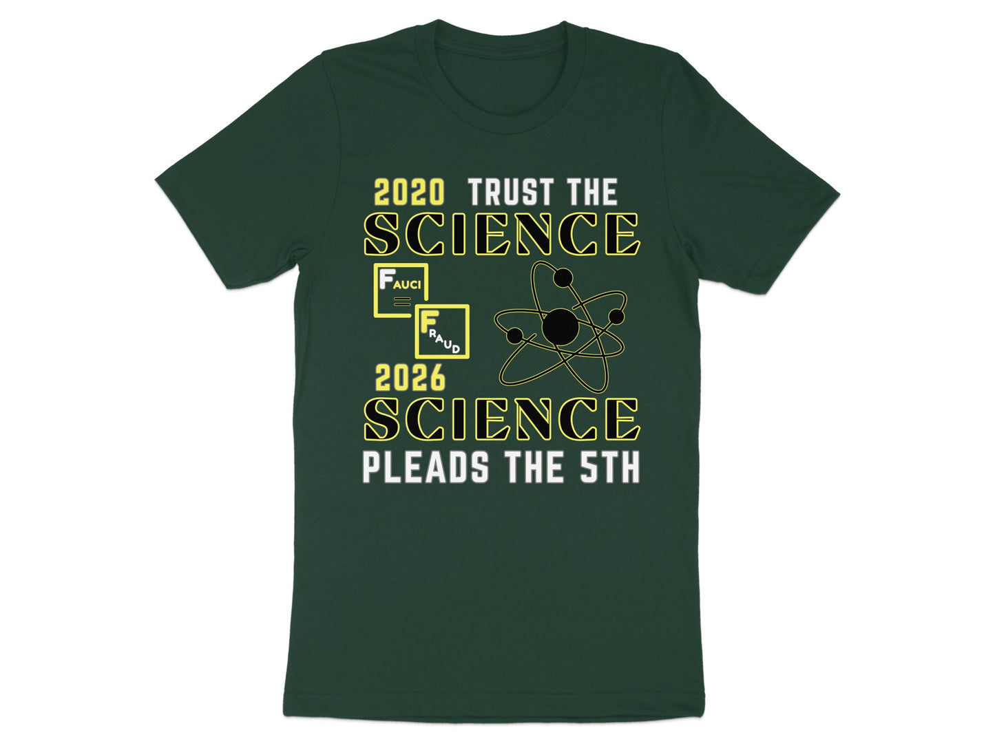 Dark green t-shirt with "2020 Trust the Science" and "2026 Science Pleads the 5th" text.