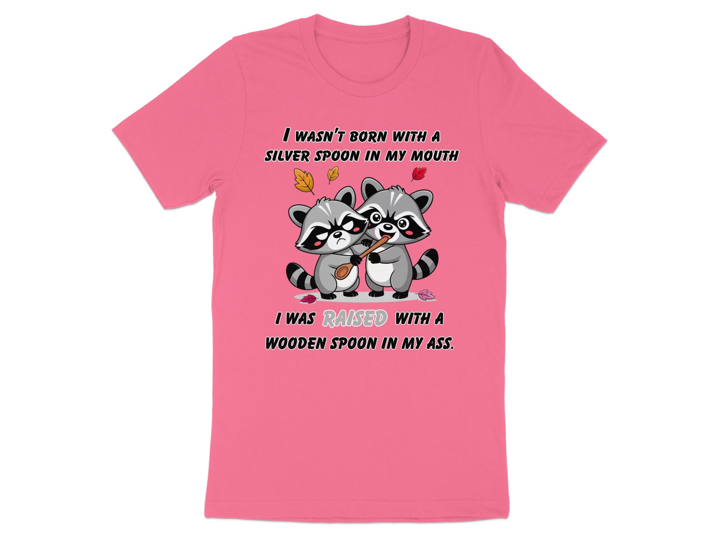 Pink t-shirt with two raccoons and text about a spoon.