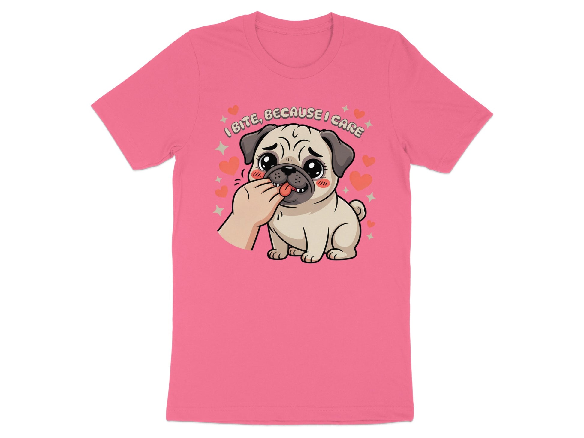 Pink t-shirt with a pug biting a hand with text "I bite, because I care".
