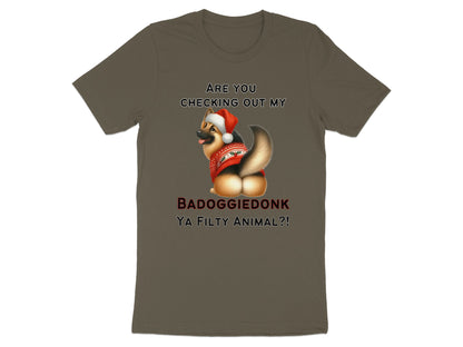German Shepherd wearing Santa hat and sweater with text "Are you checking out my badoggiedonk ya filthy animal?!".